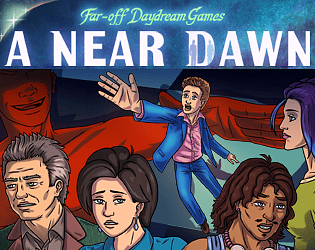 A NEAR DAWN // Visual Adventure