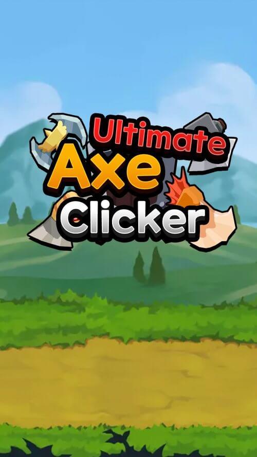 Ultimate Axe Clicker ဖန်သားပြင်ဓာတ်ပုံ 0