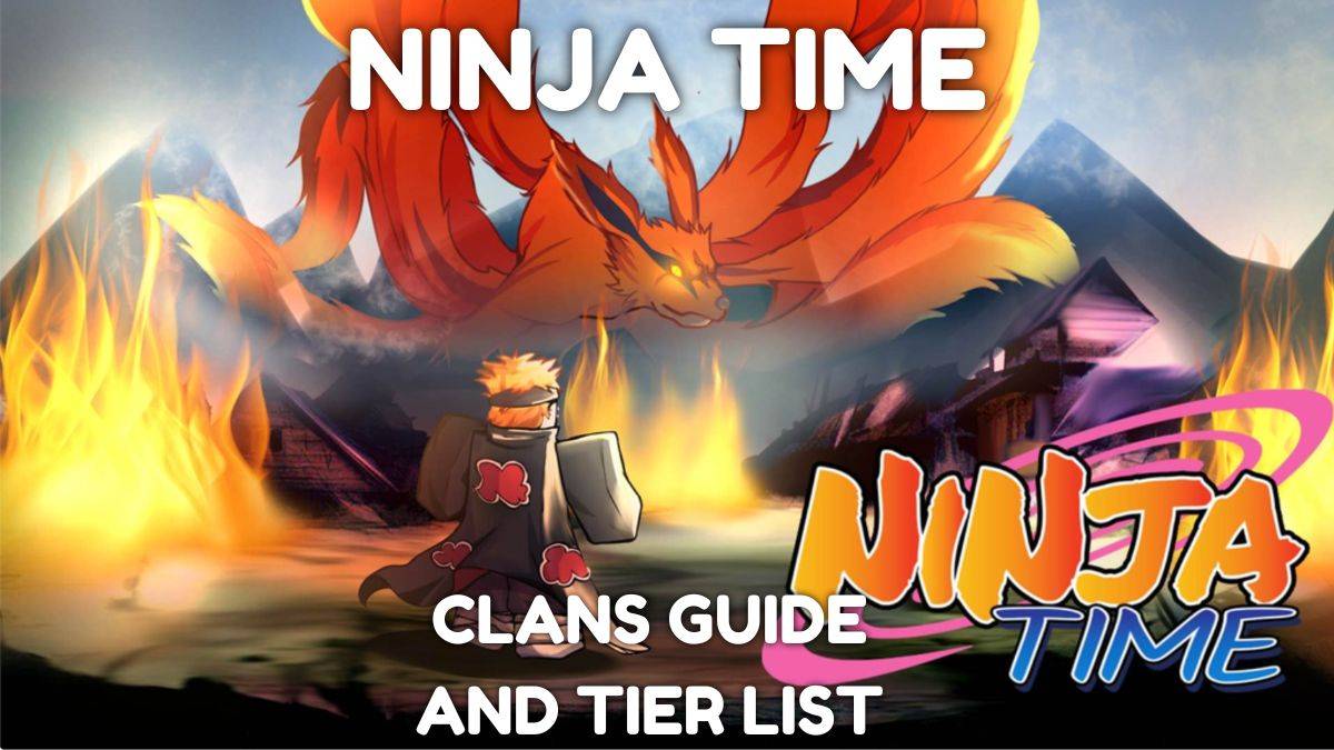 Ultimate Ninja Time Clans Guide and Tier List [lançado]