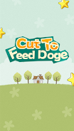 Cut To Feed Doge Schermafbeelding 0