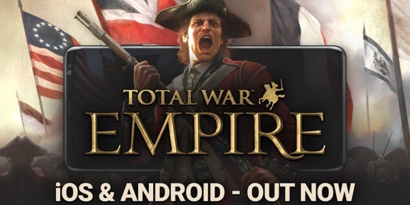 Total War: Empire challenges you to dominate the world in the 18th century, out now on Android and iOS