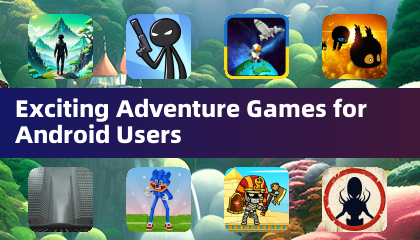 เกมผจญภัยที่น่าตื่นเต้นสำหรับผู้ใช้ Android
